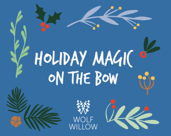 Text reading Holiday Magic on the Bow with illustrations of plants.